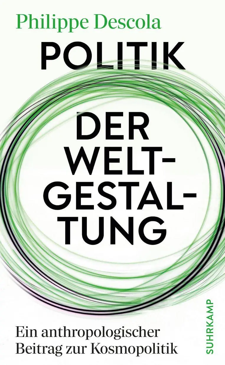 Cover: 9783518588581 | Politik der Weltgestaltung | Philippe Descola | Buch | 298 S. | 2026