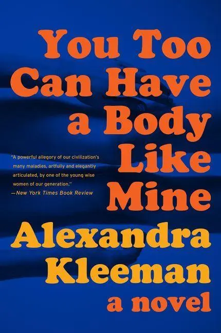 Cover: 9780062388681 | You Too Can Have a Body Like Mine | Alexandra Kleeman | Taschenbuch