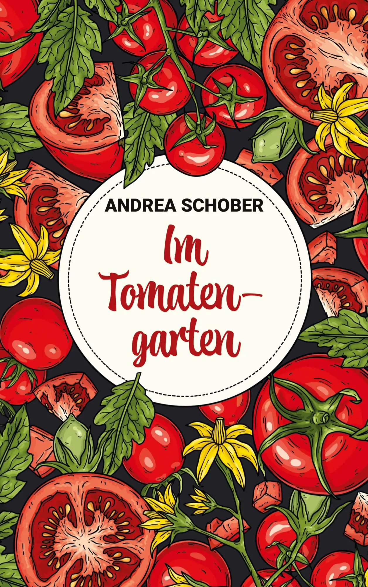 Cover: 9783756868681 | Im Tomatengarten | Andrea Schober | Taschenbuch | Paperback | 114 S.