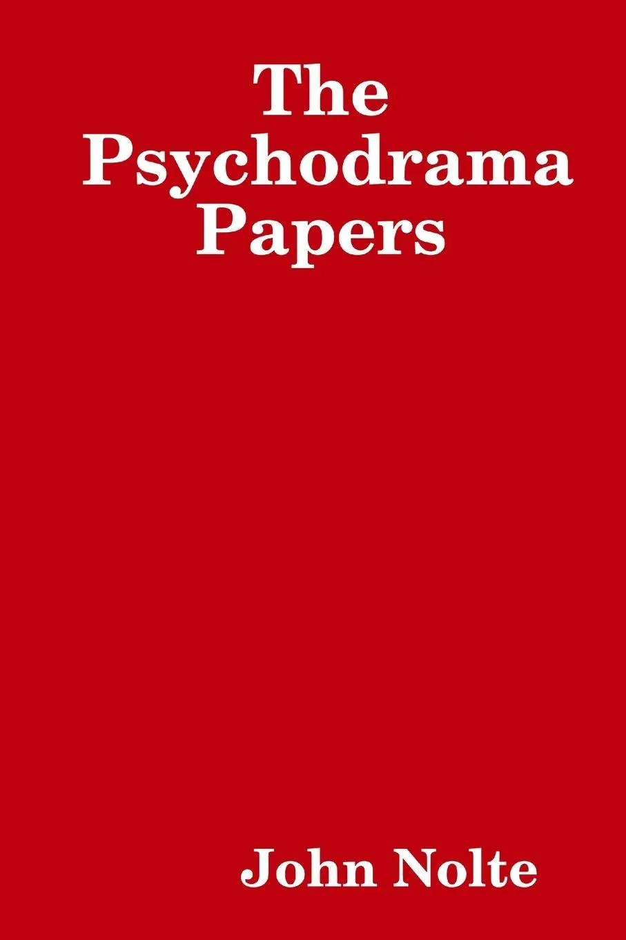 Cover: 9780615198781 | The Psychodrama Papers | John Nolte | Taschenbuch | Englisch | 2014