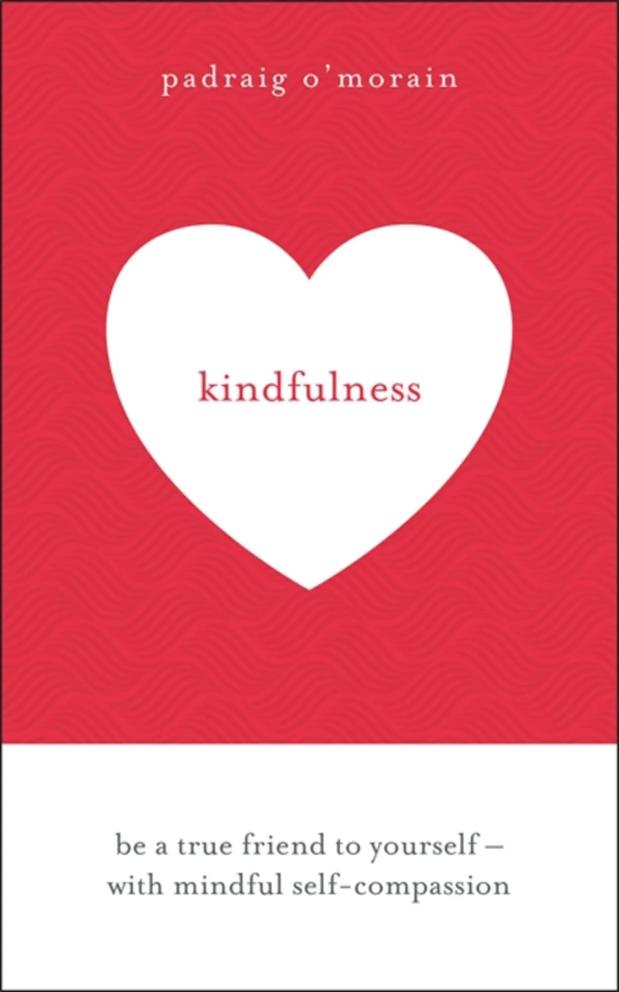 Cover: 9781473678781 | Kindfulness | Padraig O'Morain | Taschenbuch | Englisch | 2021