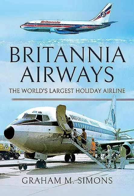 Cover: 9781526758781 | Britannia Airways | The World's Largest Holiday Airline | Simons