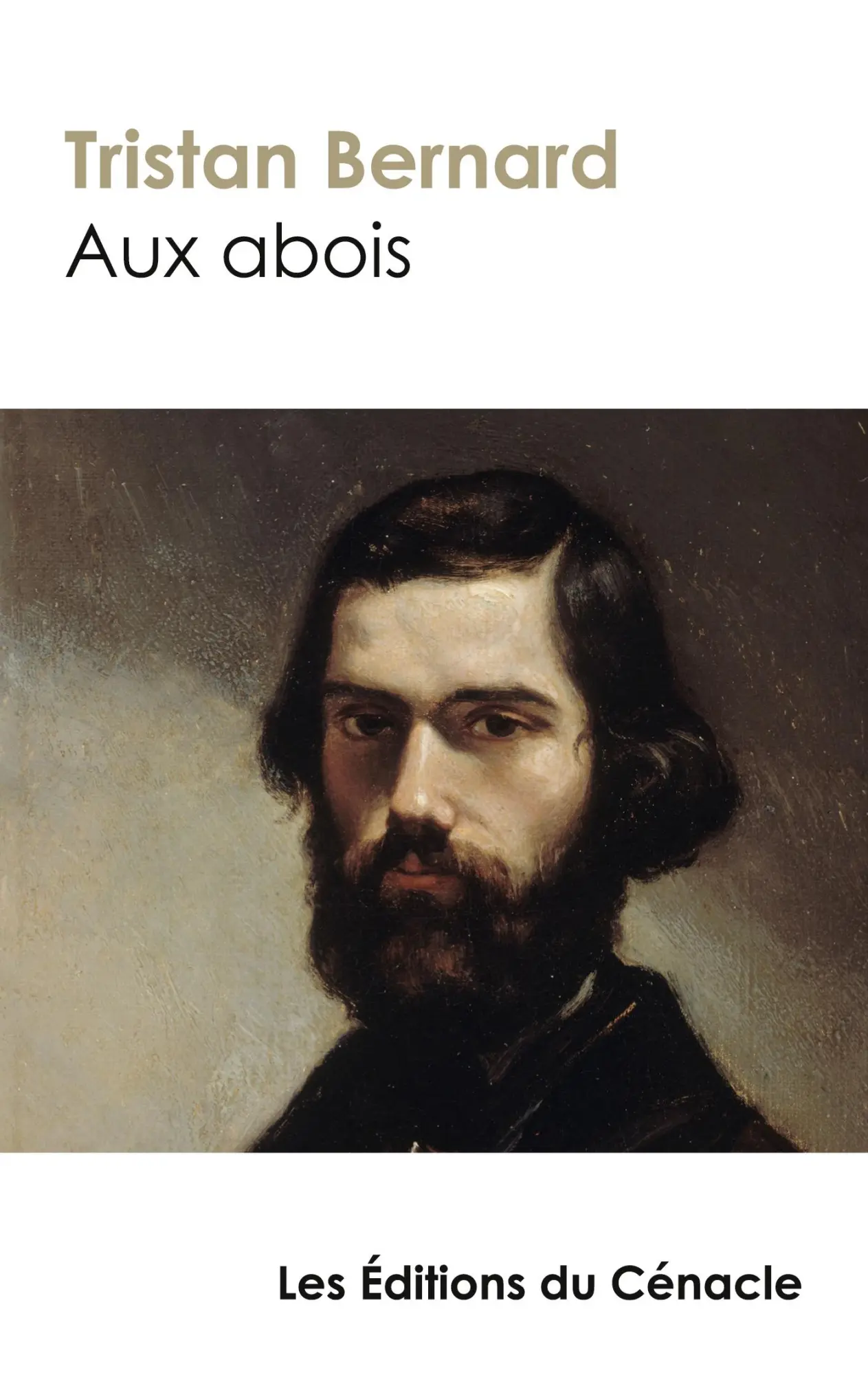 Cover: 9782367888781 | Aux abois (édition de référence) | Tristan de Bernard | Taschenbuch