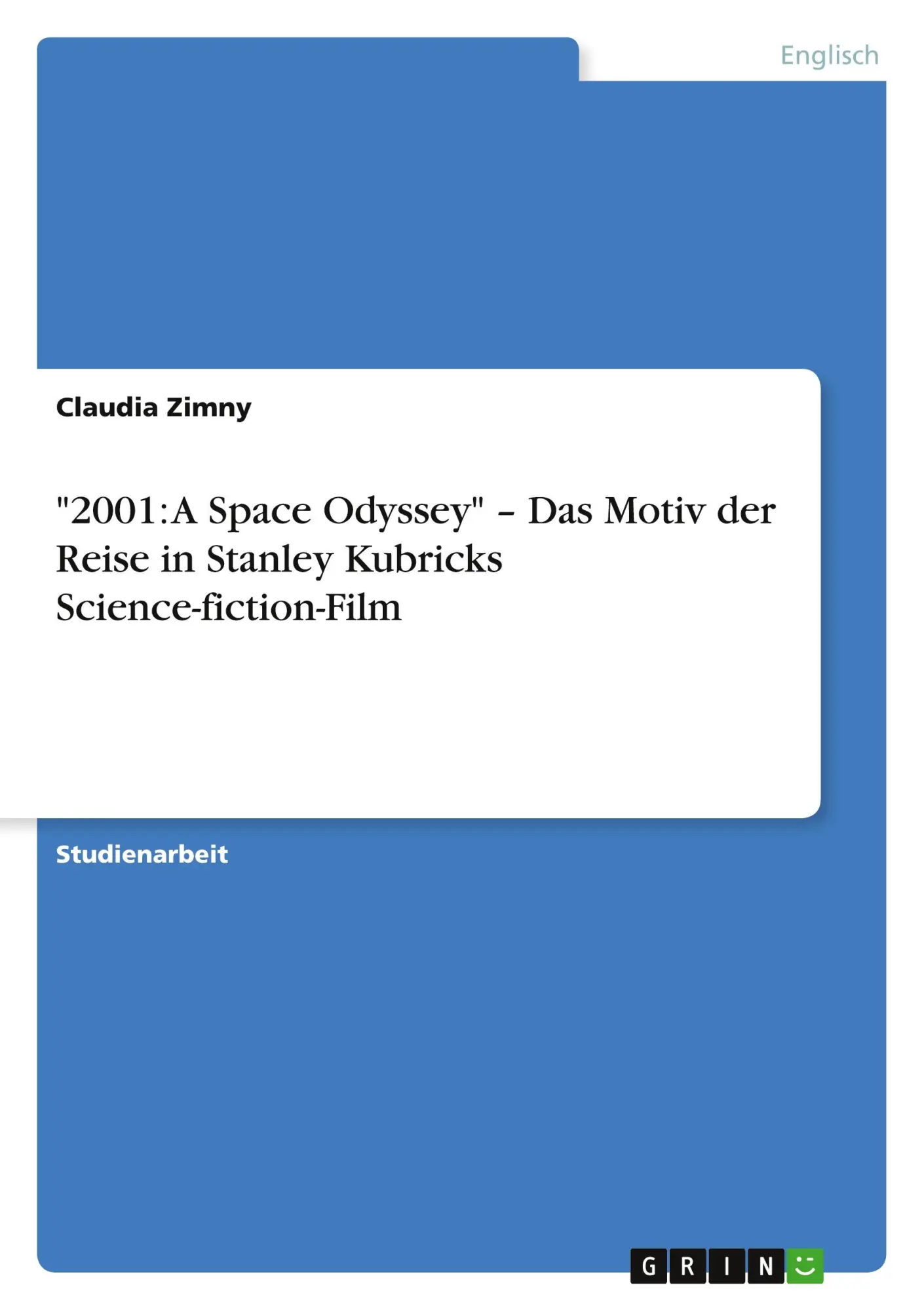 Cover: 9783640788781 | "2001: A Space Odyssey" - Das Motiv der Reise in Stanley Kubricks...