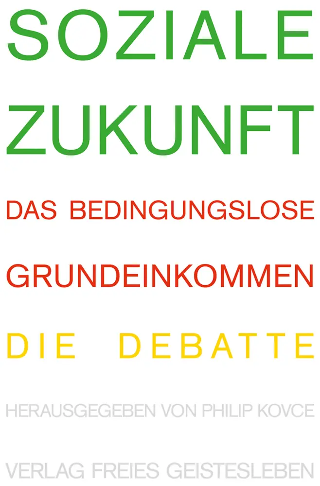 Cover: 9783772528781 | Soziale Zukunft | Das bedingungslose Grundeinkommen.Die Debatte | Buch
