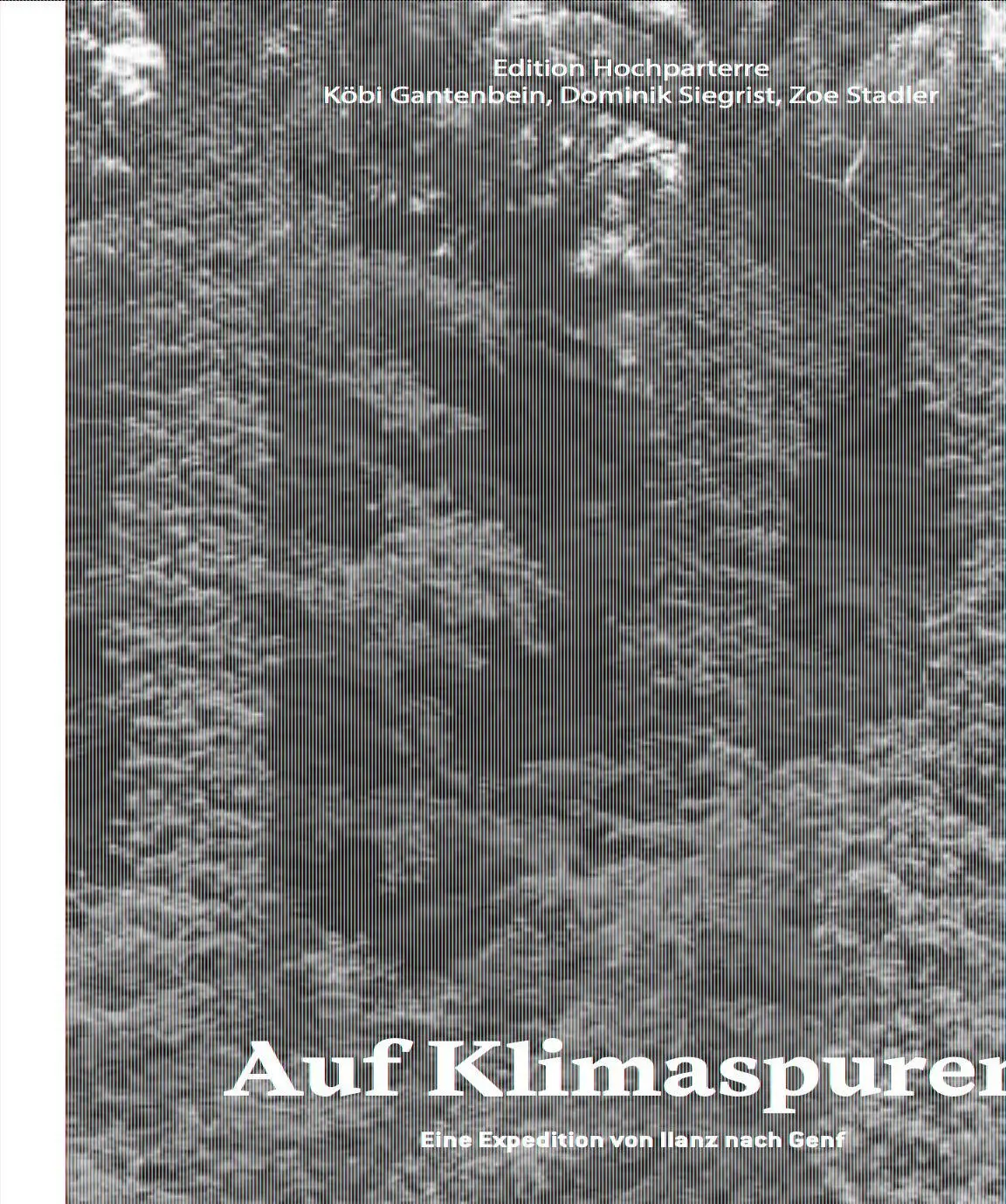 Cover: 9783909928781 | Auf Klimaspuren | Eine Expedition von Ilanz nach Genf | Buch | 320 S.