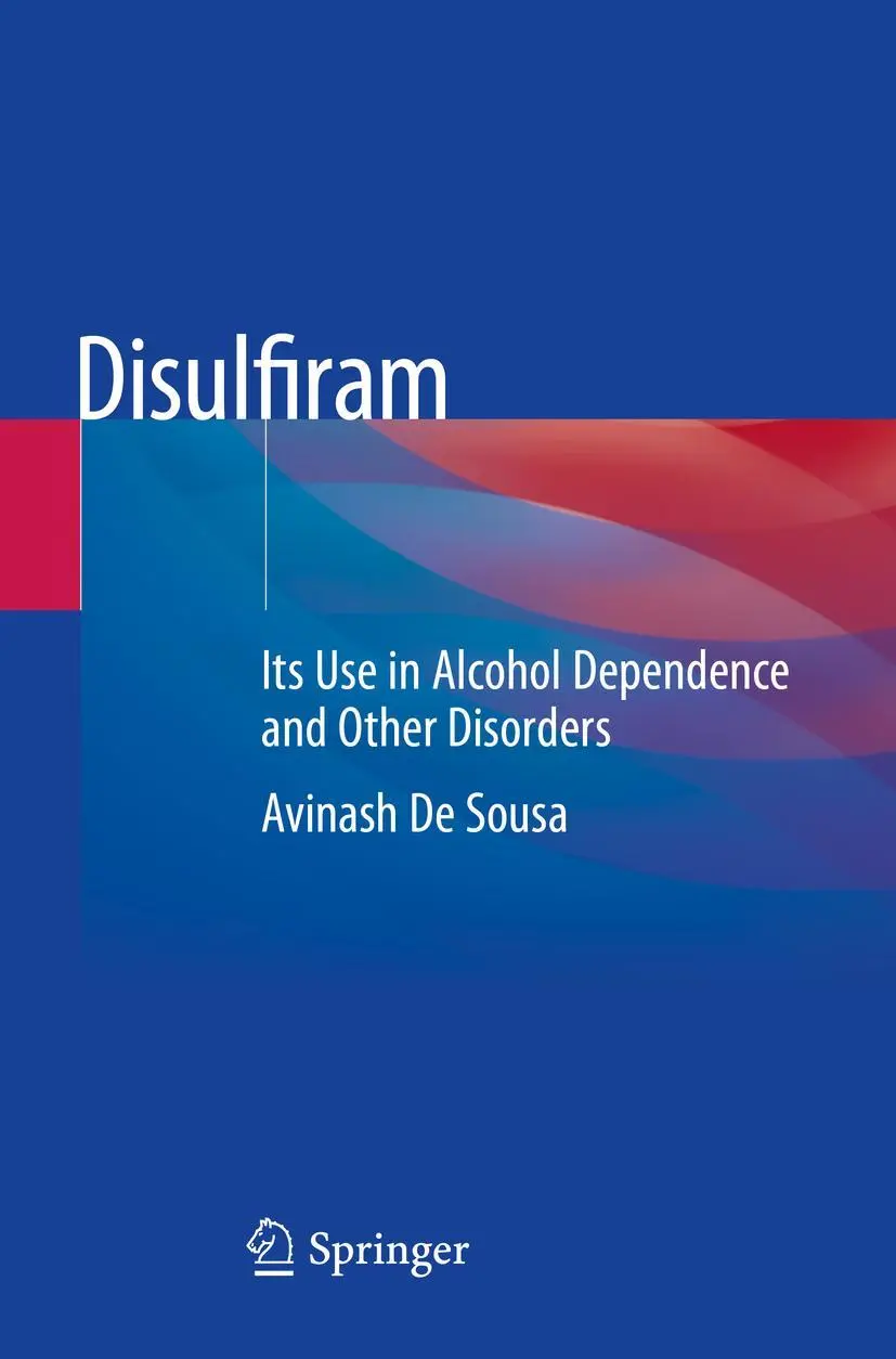 Cover: 9789813298781 | Disulfiram | Its Use in Alcohol Dependence and Other Disorders | Sousa