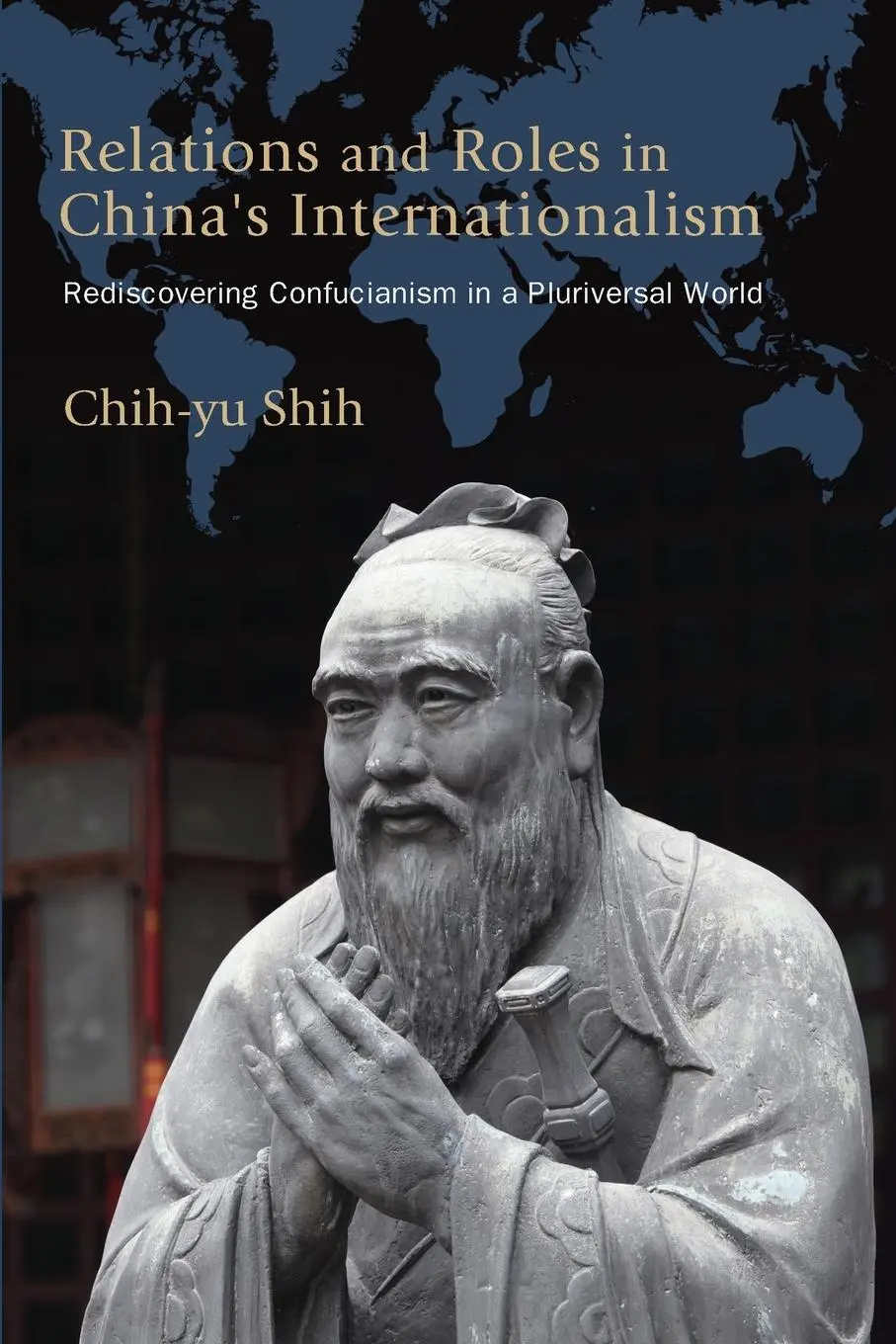 Cover: 9781438498881 | Relations and Roles in China's Internationalism | Chih-Yu Shih | Buch