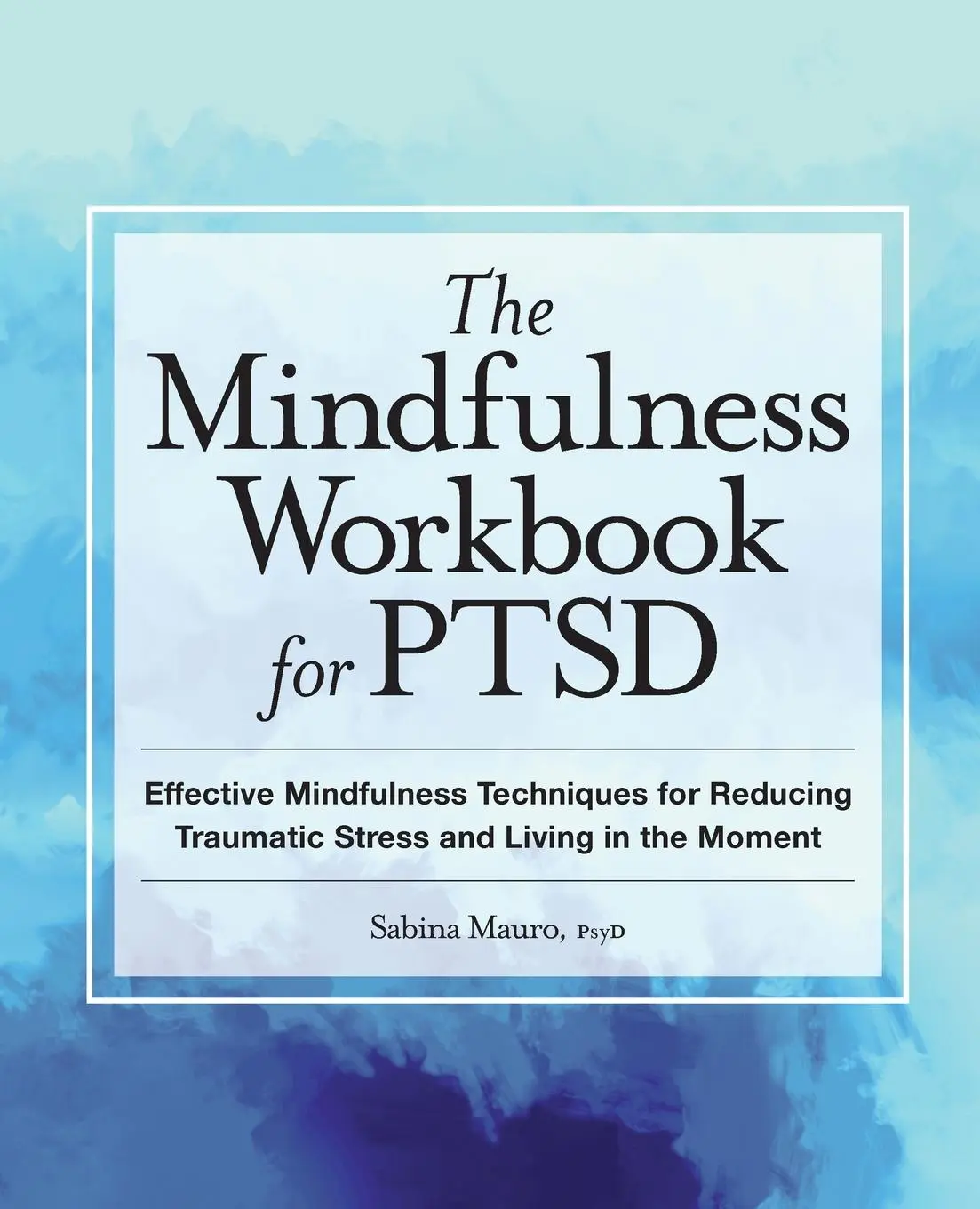Cover: 9781638788881 | The Mindfulness Workbook for PTSD | Sabina Mauro | Taschenbuch | 2022