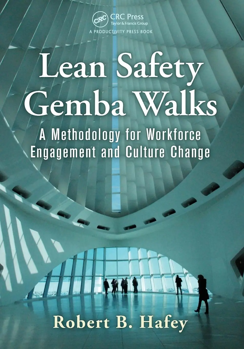 Cover: 9781482258981 | Lean Safety Gemba Walks | Robert B. Hafey | Taschenbuch | Englisch