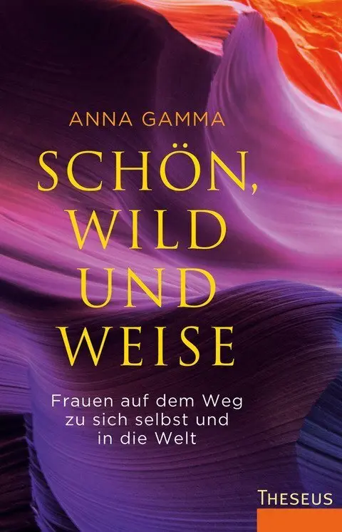 Cover: 9783899018981 | Schön, wild und weise | Anna Gamma | Taschenbuch | 208 S. | Deutsch
