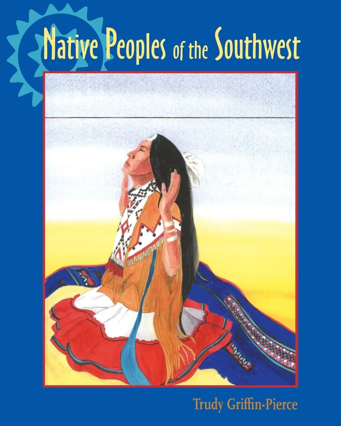 Cover: 9780826319081 | Native Peoples of the Southwest | Trudy Griffin-Pierce | Taschenbuch