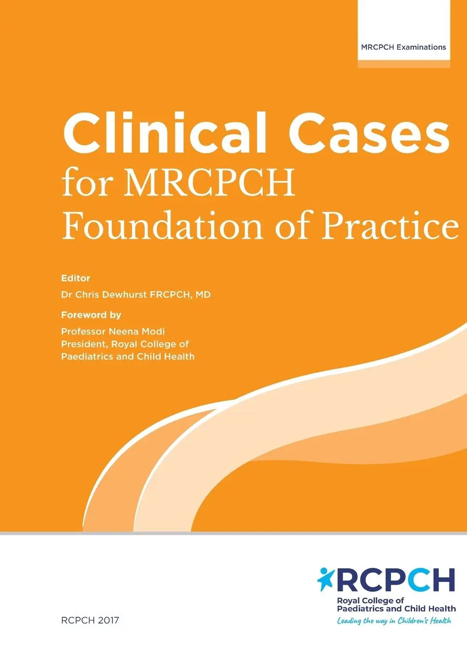 Cover: 9781906579081 | Clinical Cases for MRCPCH Foundations of Practice | Chris Dewhurst
