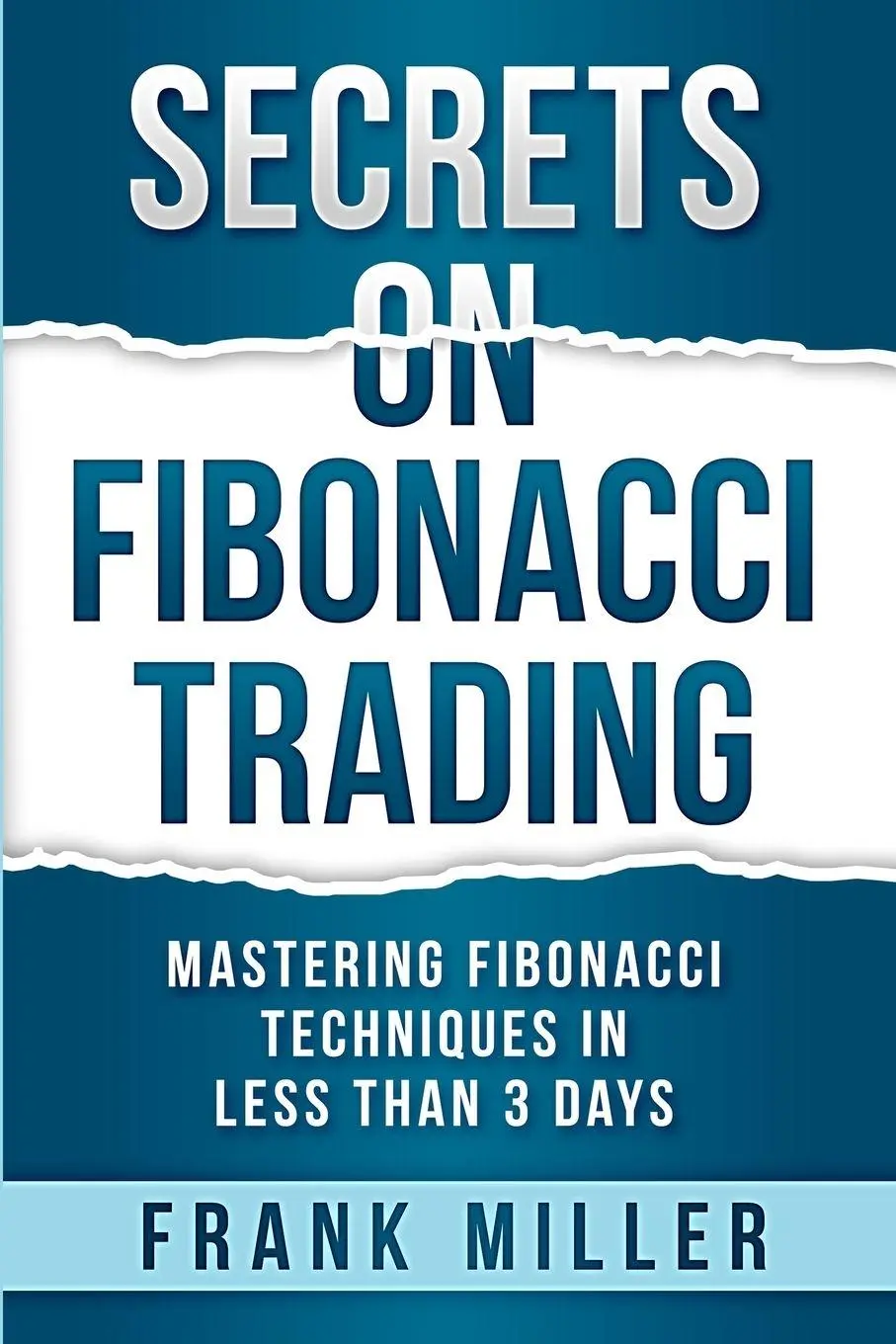 Cover: 9781957999081 | Secrets on Fibonacci Trading | Frank Miller | Taschenbuch | Englisch