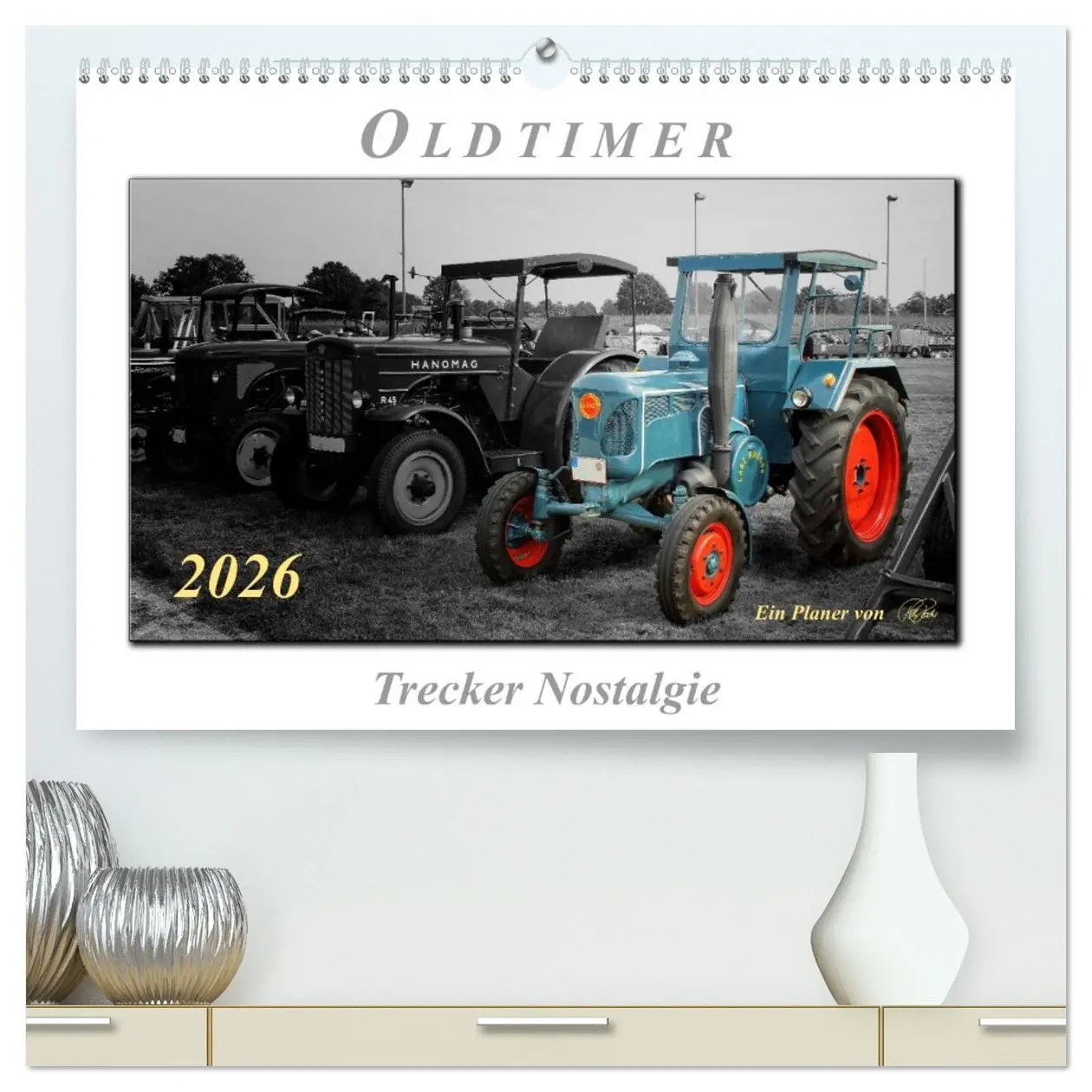 Cover: 9783516079081 | Oldtimer - Trecker Nostalgie (hochwertiger Premium Wandkalender...