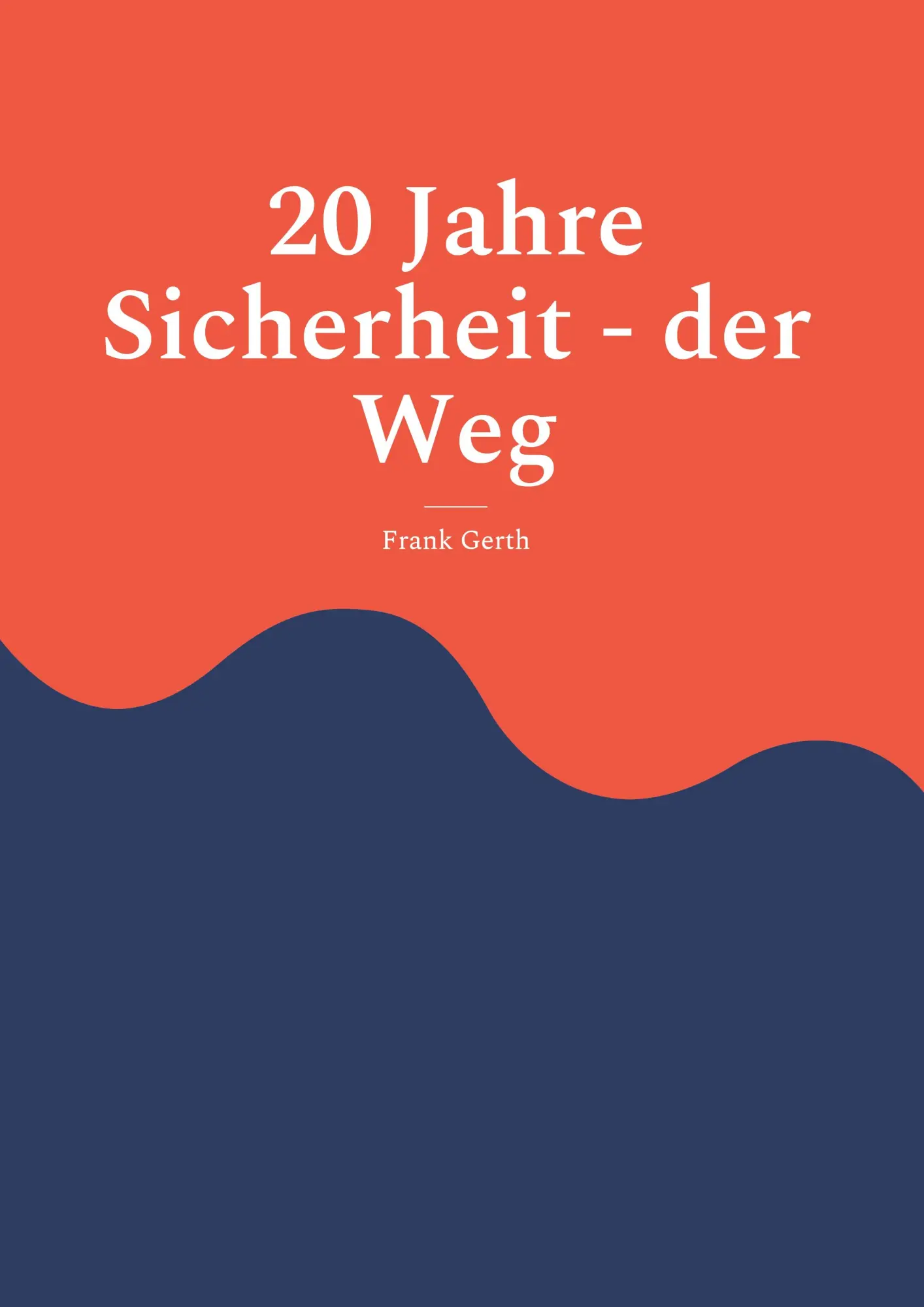 Cover: 9783755739081 | 20 Jahre Sicherheit - der Weg | Frank Gerth | Buch | 102 S. | Deutsch