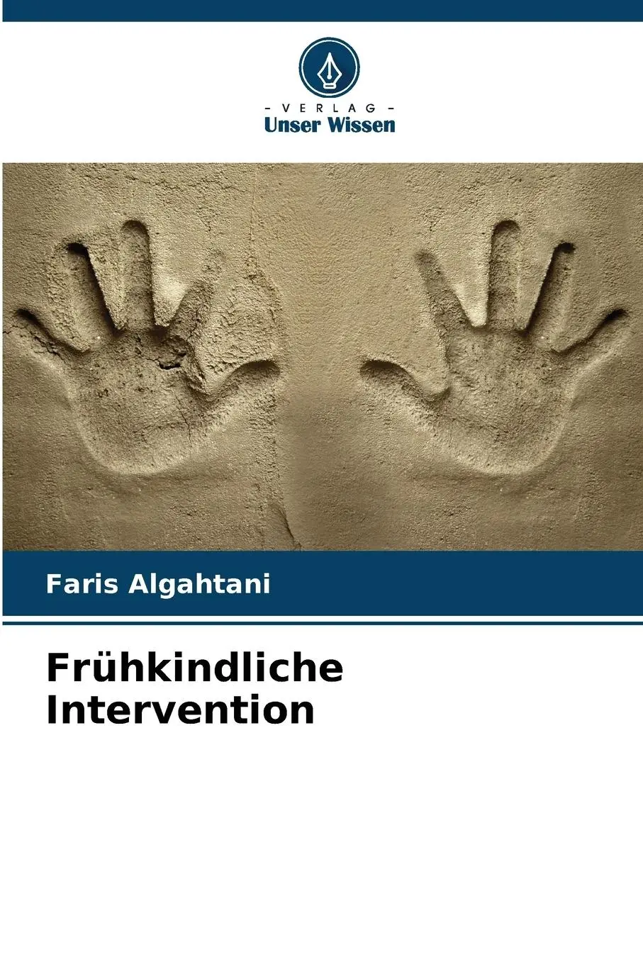 Cover: 9786207349081 | Frühkindliche Intervention | Faris Algahtani | Taschenbuch | Paperback