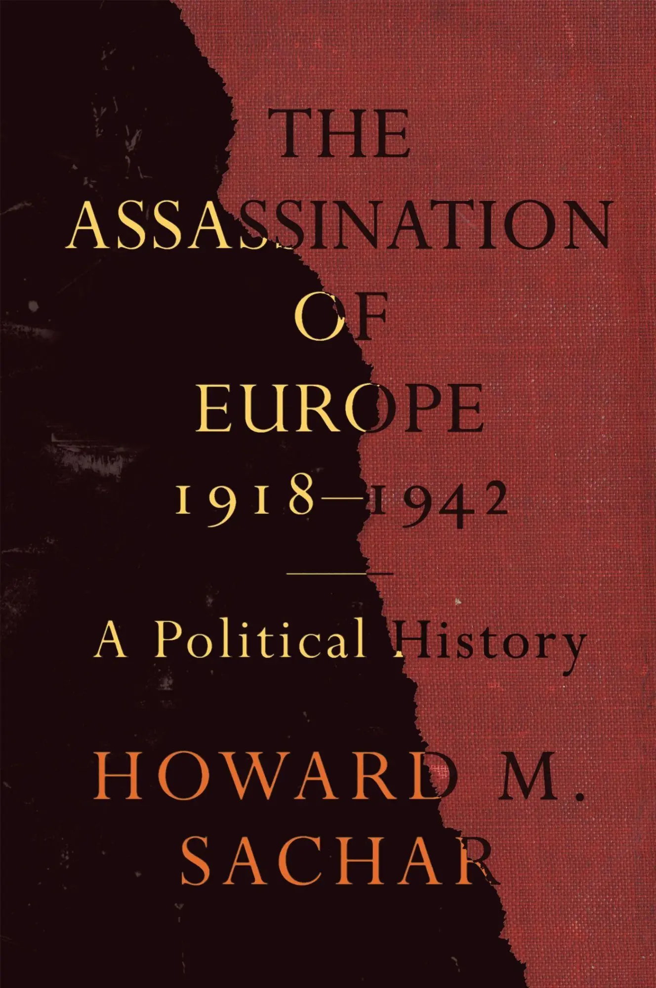 Cover: 9781442609181 | The Assassination of Europe, 1918-1942 | A Political History | Sachar