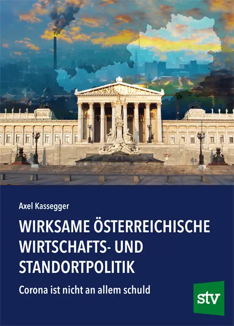 Cover: 9783702019181 | Wirksame österreichische Wirtschafts- und Standortpolitik | Kassegger
