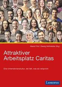 Cover: 9783784129181 | Attraktiver Arbeitsplatz Caritas | Alexis Fritz | Taschenbuch | 151 S.