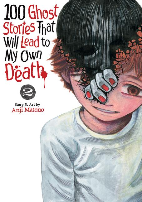 Cover: 9798891609181 | 100 Ghost Stories That Will Lead to My Own Death Vol. 2 | Anji Matono