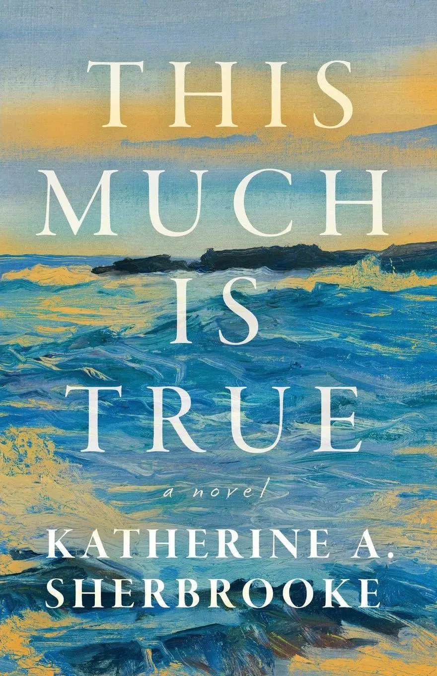 Cover: 9798897409181 | This Much is True | A Novel | Katherine A. Sherbrooke | Taschenbuch