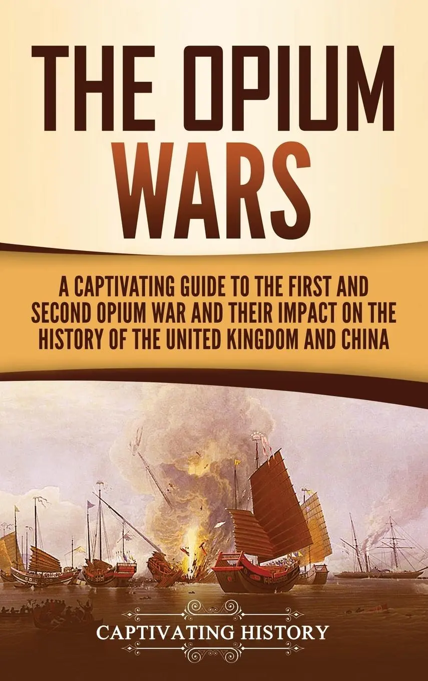 Cover: 9781647489281 | The Opium Wars | Captivating History | Buch | Gebunden | Englisch