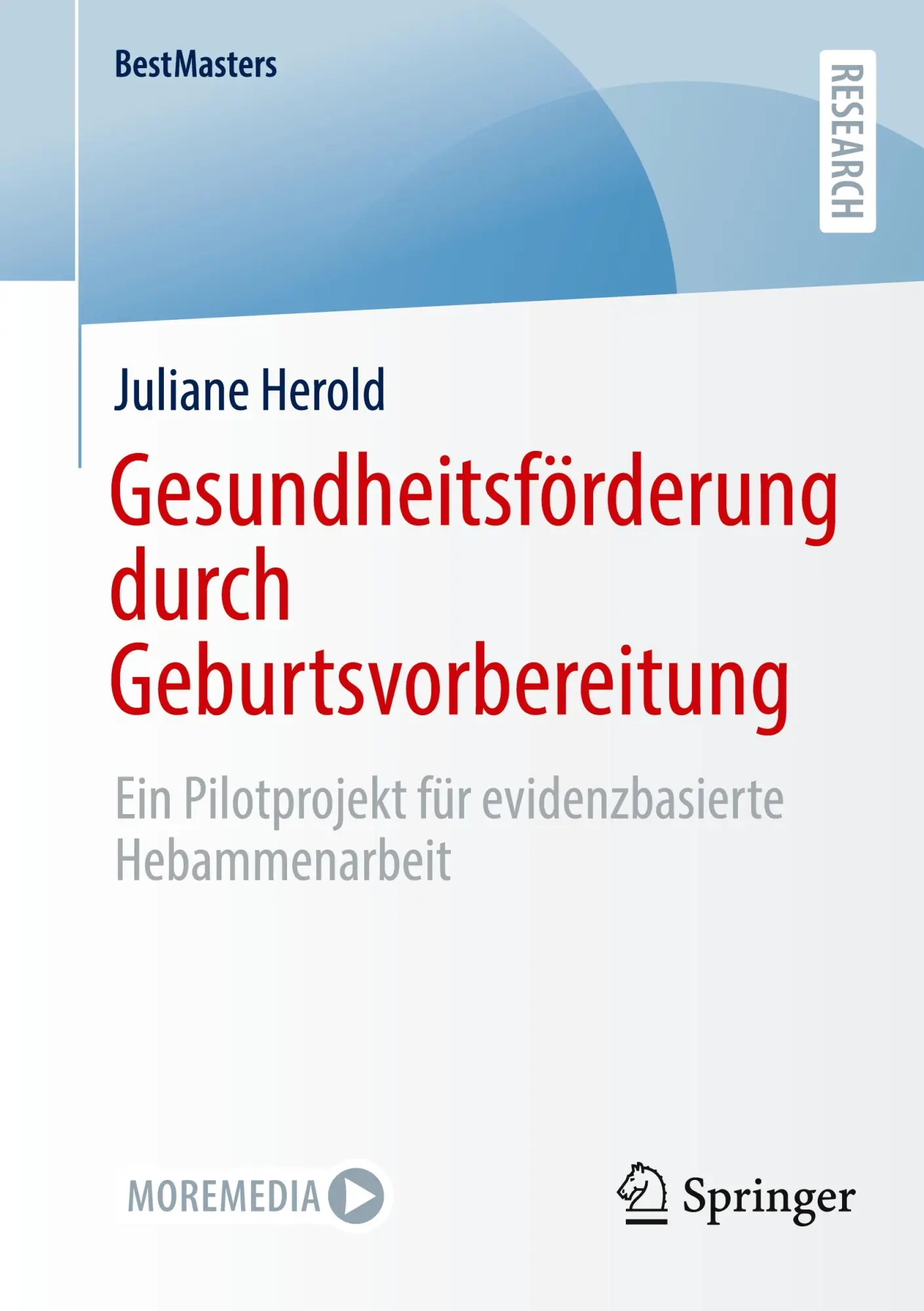 Cover: 9783658489281 | Gesundheitsförderung durch Geburtsvorbereitung | Juliane Herold | Buch