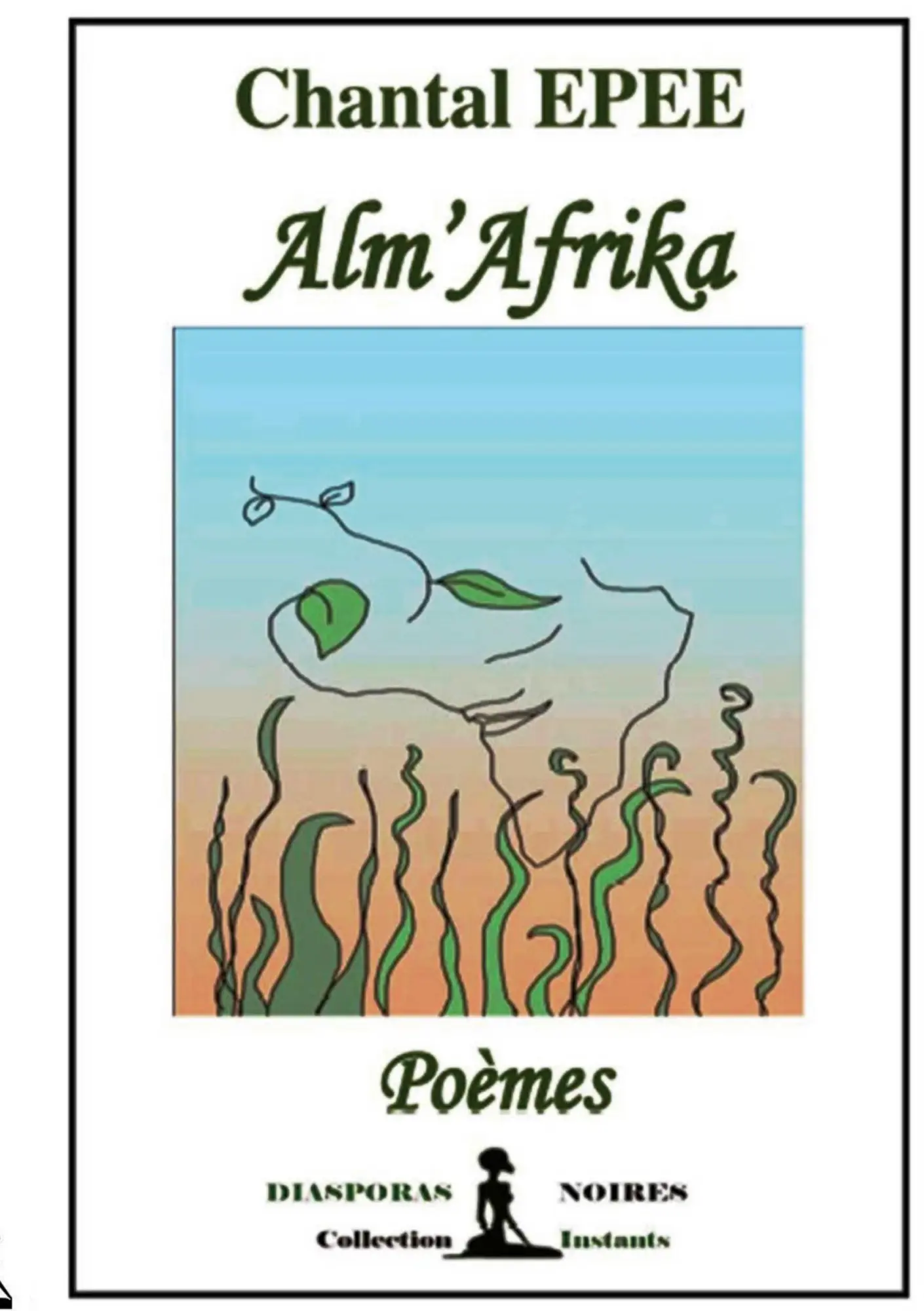 Cover: 9791091999281 | Alm'Afrika | Chantal Epee | Taschenbuch | Paperback | Französisch