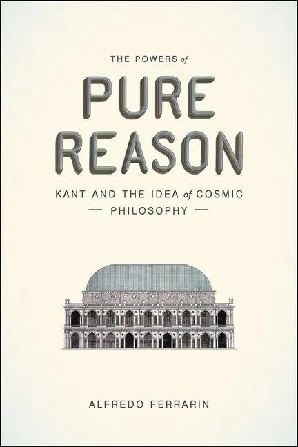 Cover: 9780226419381 | The Powers of Pure Reason | Kant and the Idea of Cosmic Philosophy