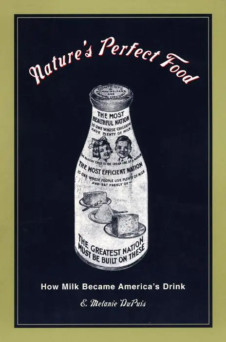 Cover: 9780814719381 | Nature's Perfect Food | How Milk Became America's Drink | Dupuis