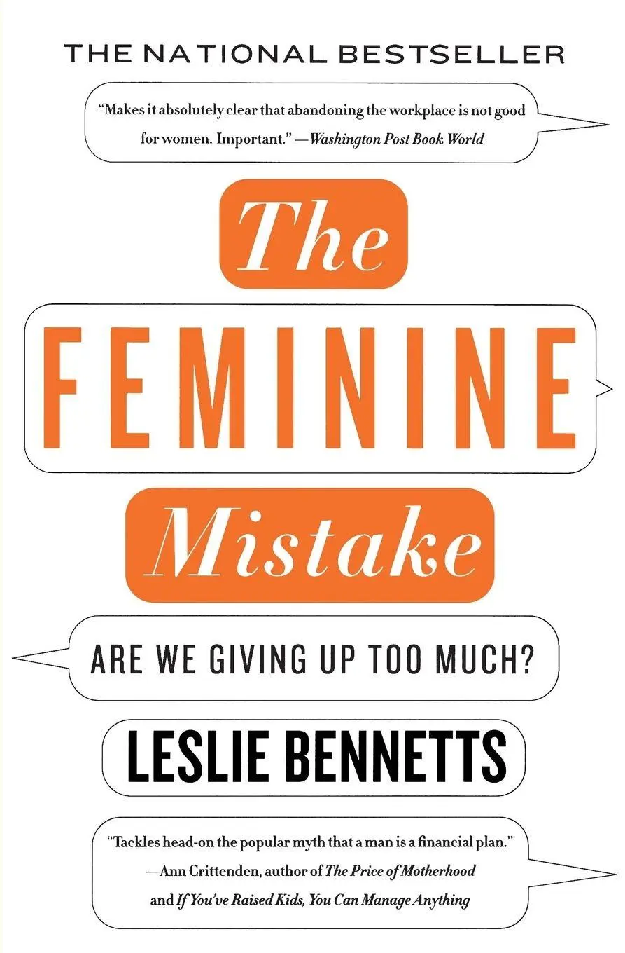Cover: 9781401309381 | The Feminine Mistake | Are We Giving Up Too Much? | Leslie Bennetts