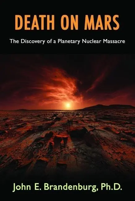 Cover: 9781939149381 | Death on Mars | The Discovery of a Planetary Nuclear Massacre | Buch