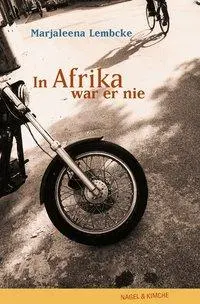 Cover: 9783312009381 | In Afrika war er nie | Roman | Marjaleena Lembcke | Buch | Gebunden