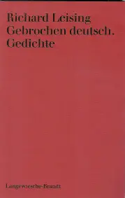 Cover: 9783406609381 | Gebrochen deutsch | Gedichte | Richard Leising | Buch | Deutsch | 2010