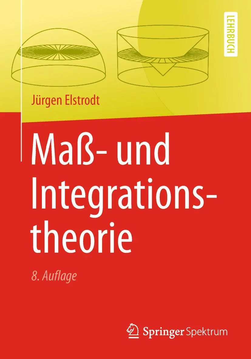 Cover: 9783662579381 | Maß- und Integrationstheorie | Jürgen Elstrodt | Taschenbuch | XX Cover: 9783662579381 | Maß- und Integrationstheorie | Jürgen Elstrodt | Taschenbuch | XX