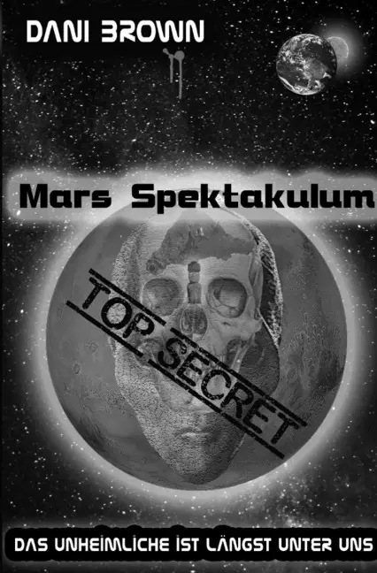 Cover: 9783746729381 | Mars Spektakulum | Das Unheimliche ist längst unter uns | Dani Brown