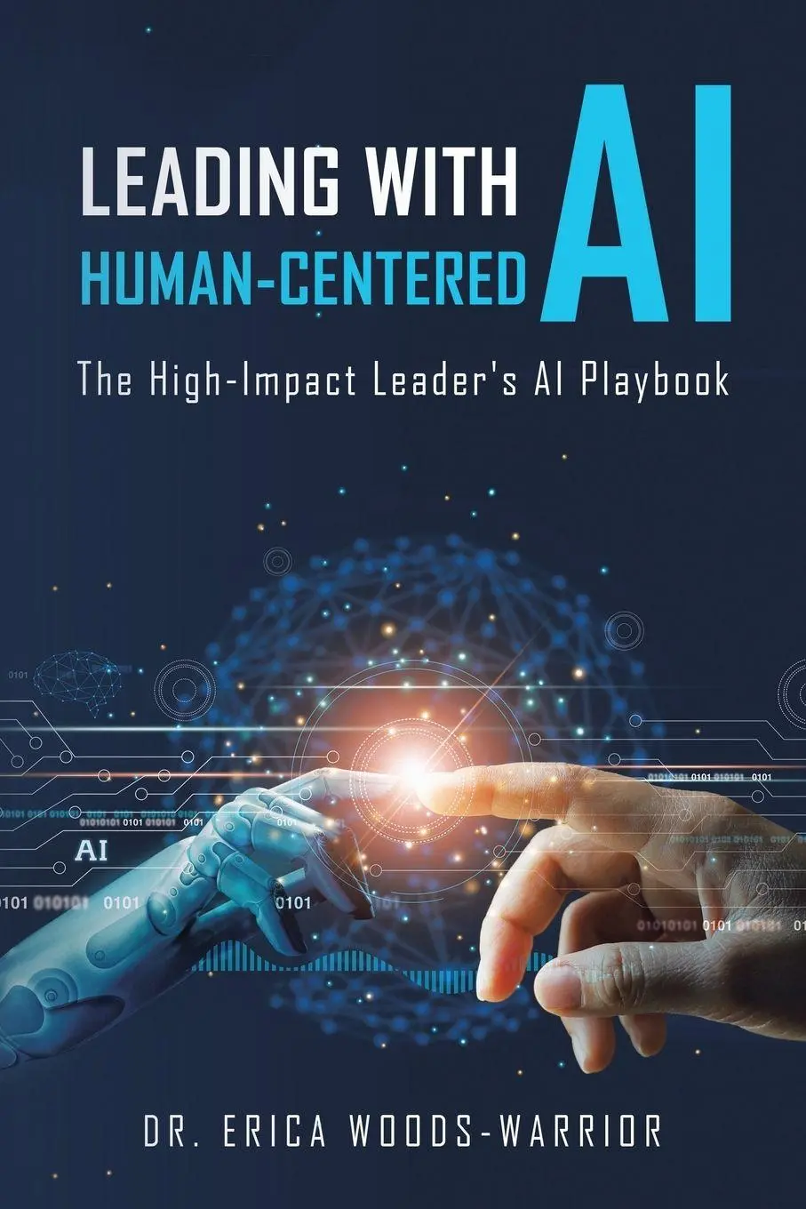 Cover: 9798765269381 | Leading with Human-Centered AI | The High-Impact Leader's AI Playbook