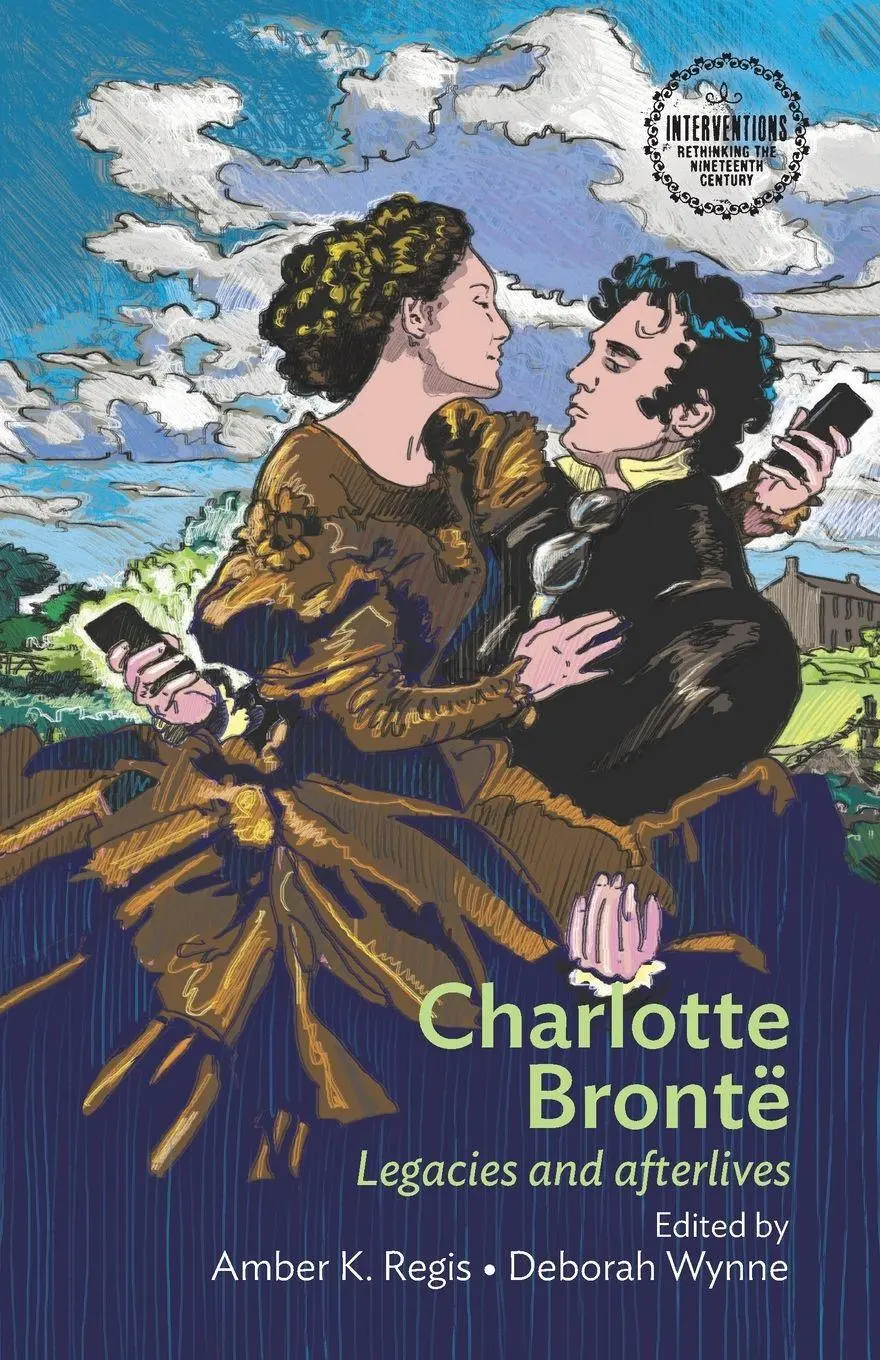 Cover: 9781526139481 | Charlotte Brontë | Legacies and afterlives | Amber Regis (u. a.)