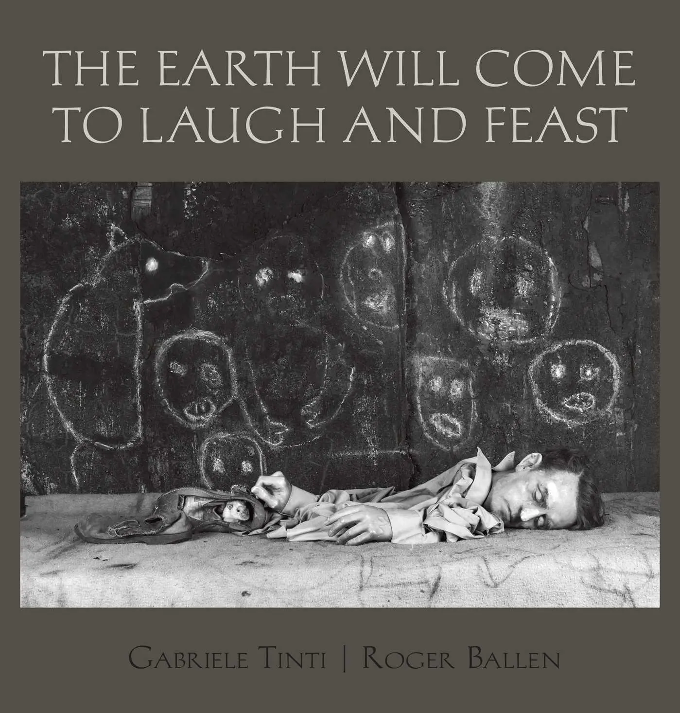 Cover: 9781576879481 | The Earth Will Come to Laugh and Feast | Gabriele Tinti | Buch | 2020