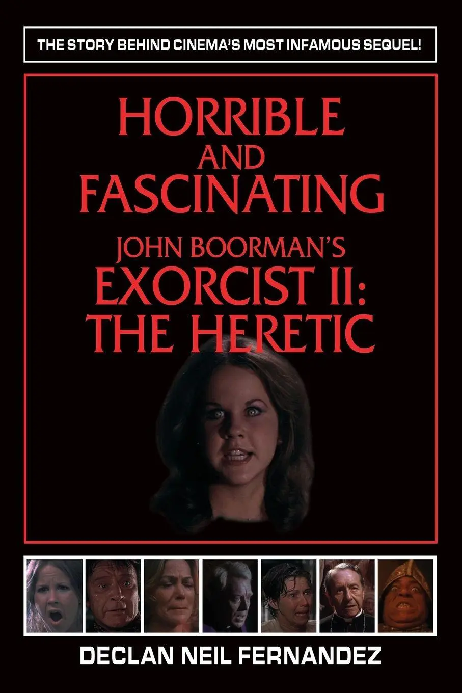 Cover: 9781629339481 | Horrible and Fascinating - John Boorman's Exorcist II | The Heretic