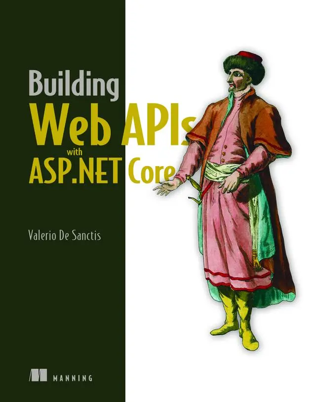 Cover: 9781633439481 | Building Web APIs with ASP.NET Core | Valerio de Sanctis | Taschenbuch