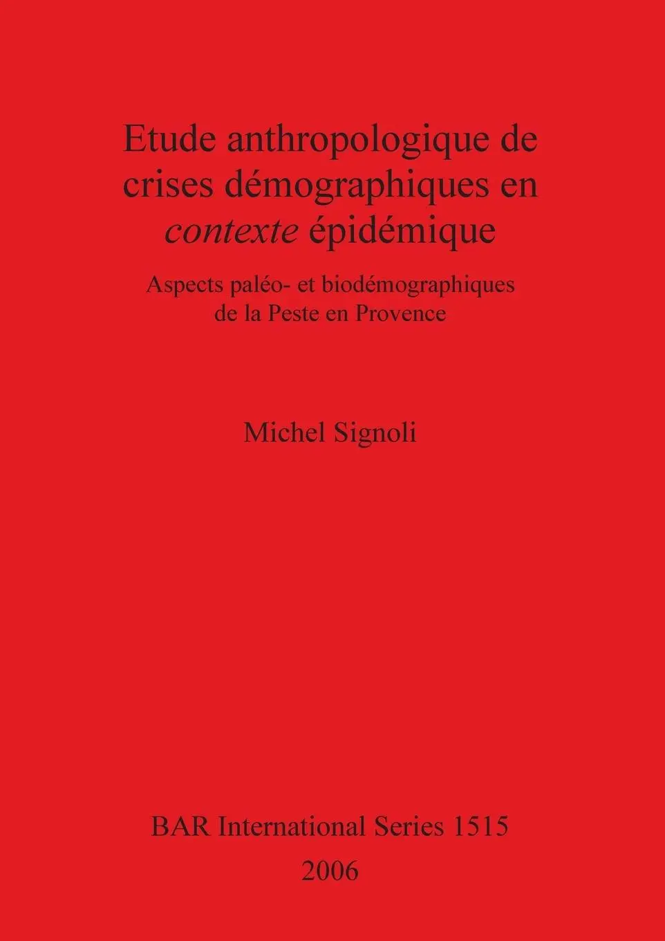 Cover: 9781841719481 | Etude anthropologique de crises démographiques en contexte épidémique