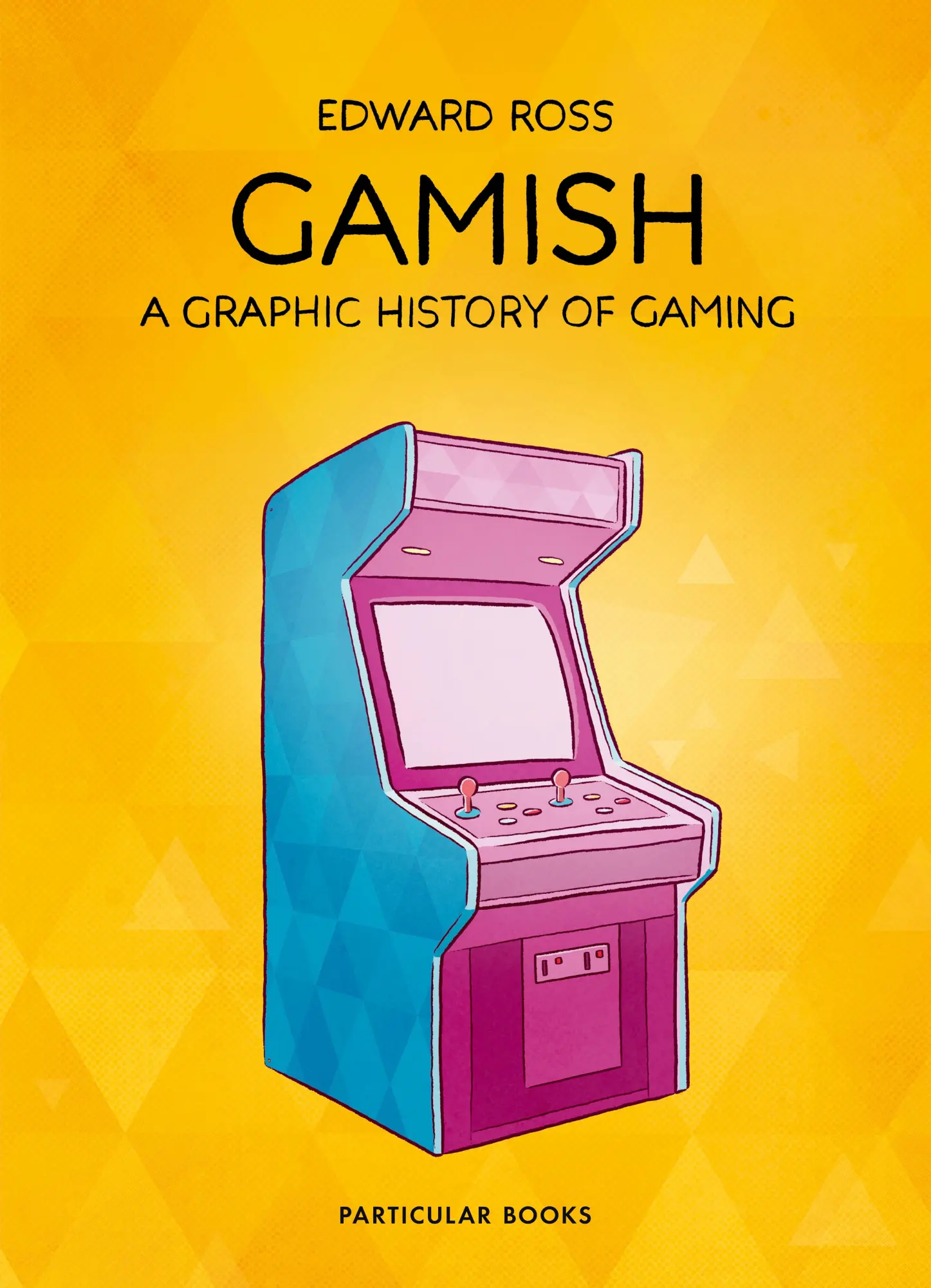 Cover: 9781846149481 | Gamish | A Graphic History of Gaming | Edward Ross | Buch | Gebunden