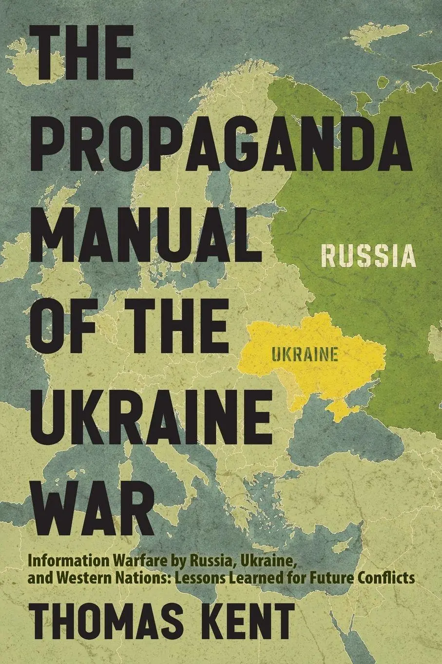 Cover: 9781968919481 | The Propaganda Manual of the Ukraine War | Thomas Kent | Taschenbuch