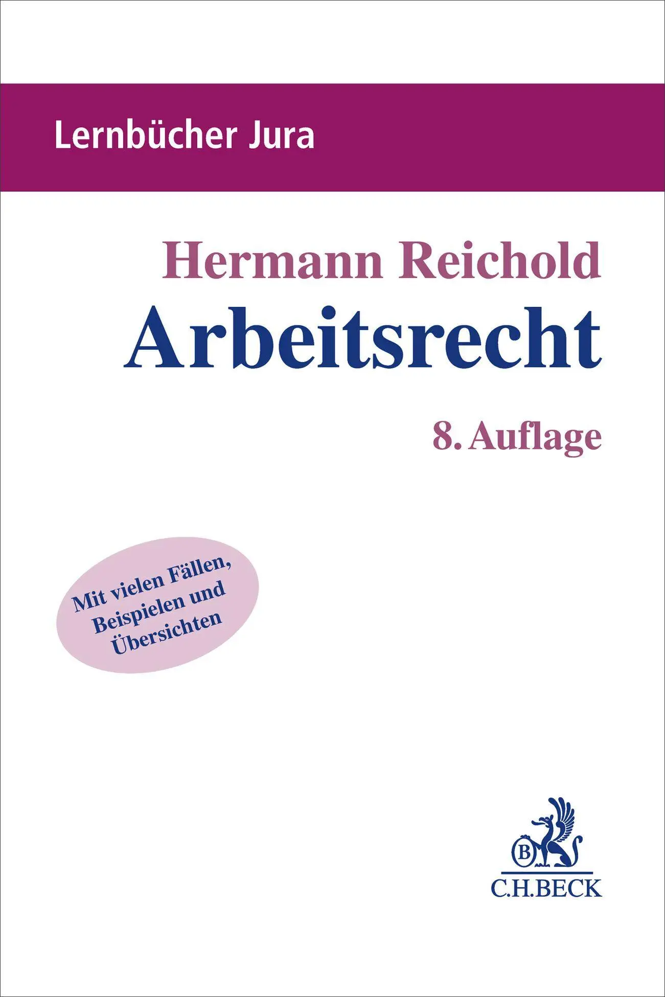 Cover: 9783406839481 | Arbeitsrecht | Lernbuch nach Anspruchsgrundlagen | Hermann Reichold
