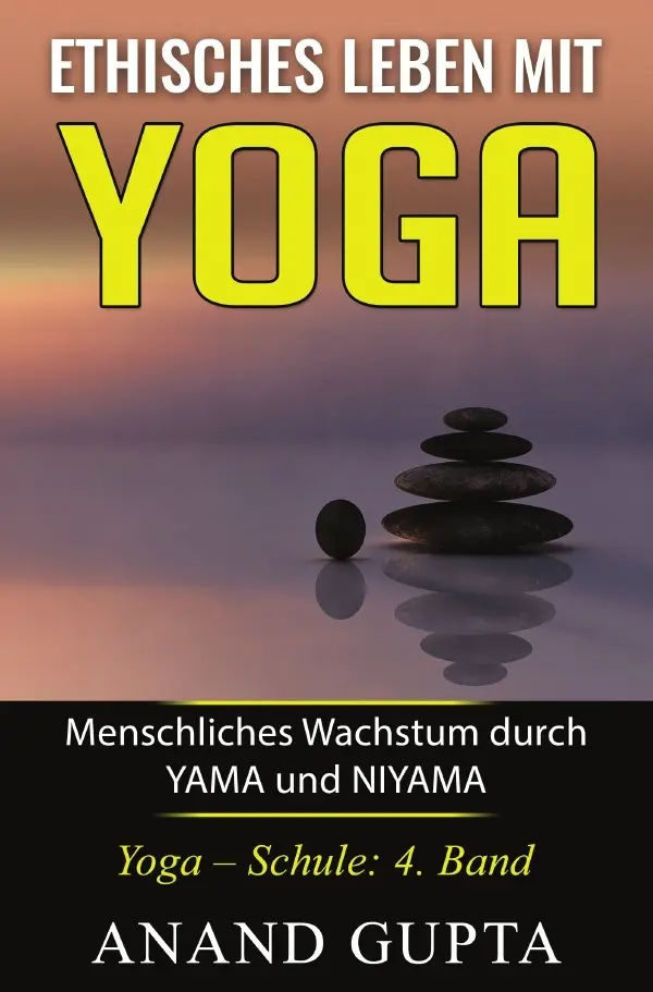 Cover: 9783741839481 | Ethisches Leben mit Yoga: Menschliches Wachstum durch YAMA und NIYAMA
