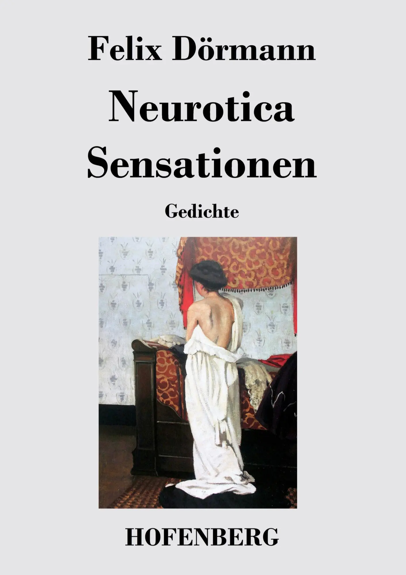 Cover: 9783843049481 | Neurotica / Sensationen | Gedichte | Felix Dörmann | Taschenbuch