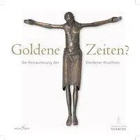Cover: 9783981659481 | Goldene Zeiten? | Die Restaurierung des Werdener Kruzifixes | Deutsch
