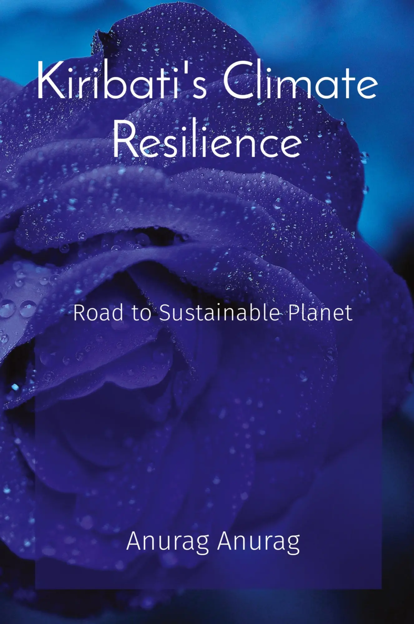 Cover: 9798869139481 | Kiribati's Climate Resilience | Road to Sustainable Planet | Anurag